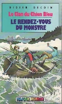 Le rendez-vous du monstre - Didier Decoin