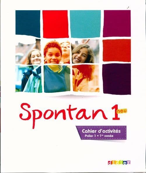 Spontan neu 1. Cahier d'activités palier 1 1re année - Nathalie Faure-Paschal