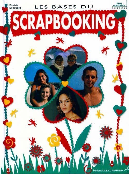 Les bases du scrapbooking - Patricia Decaudin