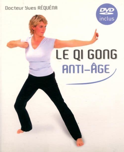 Le qi gong anti-âge - Yves Réquéna