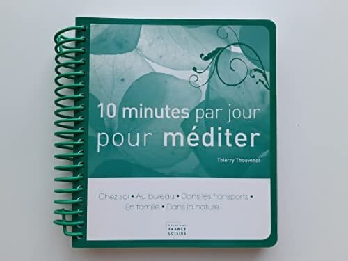 10 minutes par jour pour méditer - Thouvenot Thierry